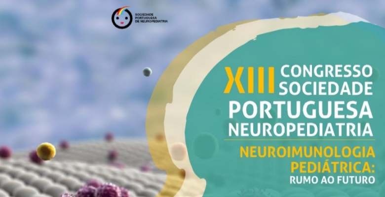 Neuroimunologia serve de foco para 13.º Congresso da Sociedade Portuguesa de Neuropediatria