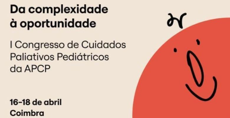 Coimbra acolhe I Congresso Nacional de Cuidados Paliativos Pediátricos